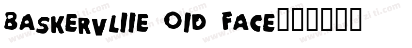 Baskervliie Oid Face字体转换